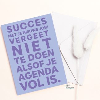 Succes met je job!